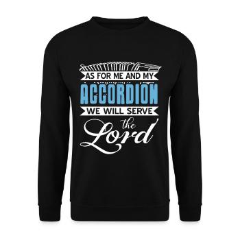 Quant à moi et à mon accordéon, nous servirons le seigneur - Sweat-shirt Unisexe - noir - Devant - Alina (178cm) & Michal (187cm)