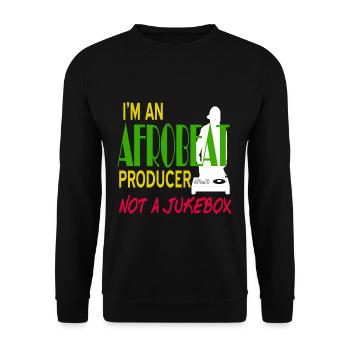 Im an Afrobeat Producer not a Jukebox - Unisex Sweatshirt - black - Front - Alina (178cm) & Michal (187cm)