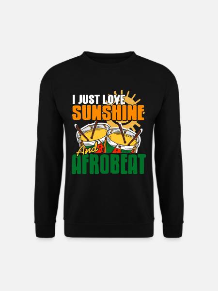 I just love sunshine and afrobeat - Unisex Pullover - Schwarz