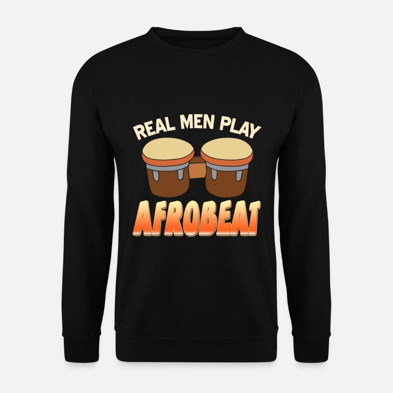 Real men play Afrobeat - Unisex Sweatshirt - black