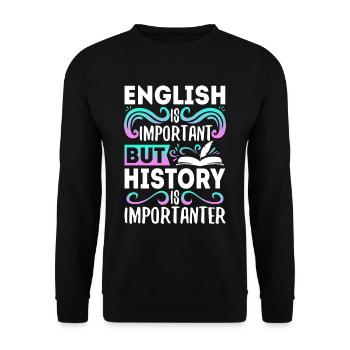 L’anglais est important, mais l’histoire est plus importante - Sweat-shirt Unisexe - noir - Devant - Alina (178cm) & Michal (187cm)