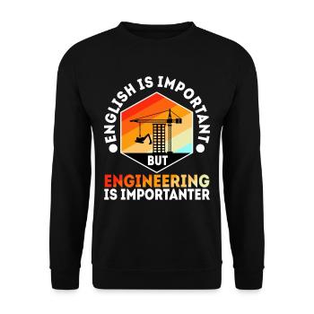 English is important but engineering is - Unisex Sweatshirt - black - Front - Alina (178cm) & Michal (187cm)