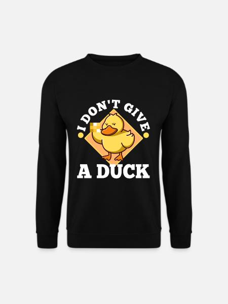 I Don't Give A Duck - Unisex Pullover - Schwarz