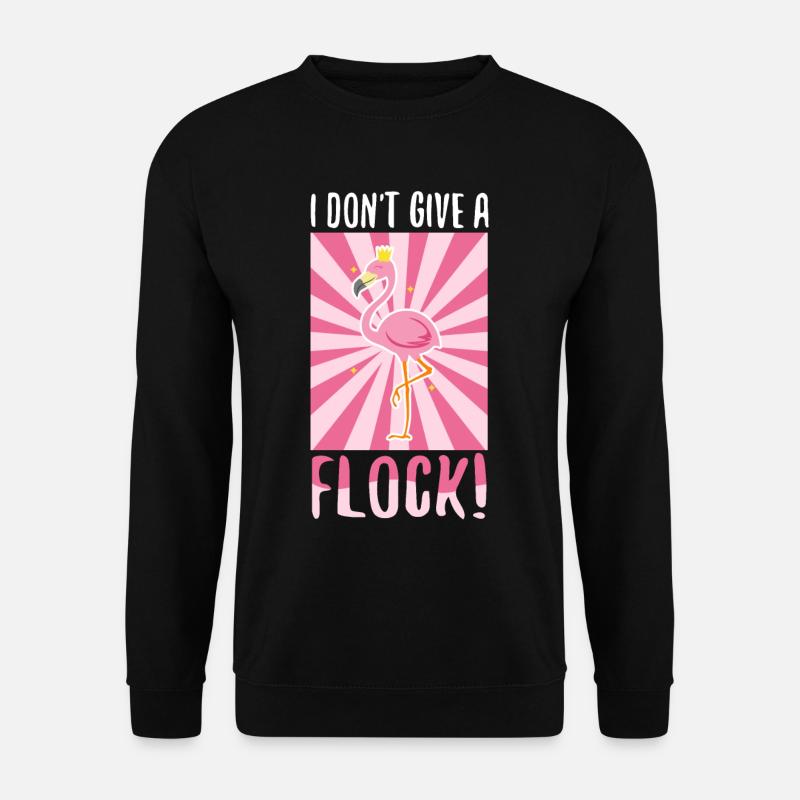 I don't give a flock - Unisex Pullover - Schwarz