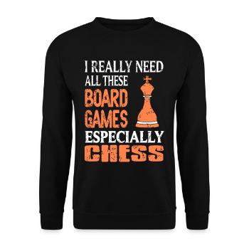 I really need all these board games especially - Unisex Sweatshirt - black - Front - Alina (178cm) & Michal (187cm)