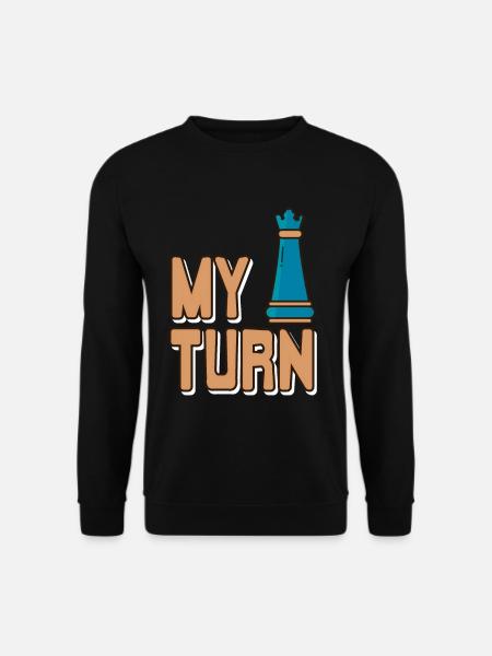 Chess - My turn - Unisex Sweatshirt - black