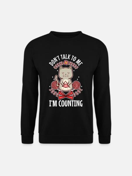Don't Talk To Me I'm Counting - Unisex Pullover - Schwarz