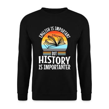 English is important but history is importanter - Unisex Sweatshirt - black - Front - Alina (178cm) & Michal (187cm)