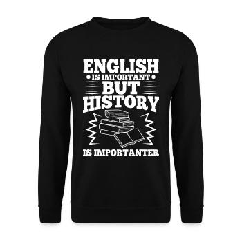 L’anglais est important, mais l’histoire est plus importante - Sweat-shirt Unisexe - noir - Devant - Alina (178cm) & Michal (187cm)