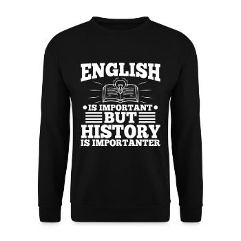 L’anglais est important, mais l’histoire est plus importante - Sweat-shirt Unisexe - noir - Devant - Alina (178cm) & Michal (187cm)