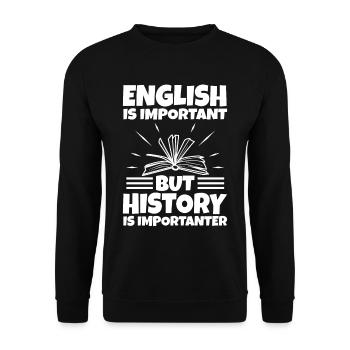 L’anglais est important, mais l’histoire est plus importante - Sweat-shirt Unisexe - noir - Devant - Alina (178cm) & Michal (187cm)