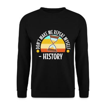 Don't make me repeat myself history - Unisex Pullover - Schwarz - Vorne - Alina (178cm) & Michal (187cm)