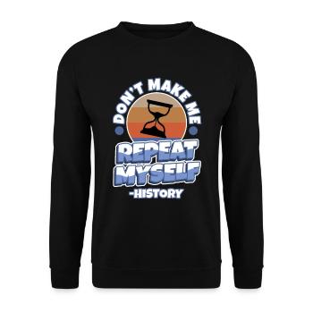Don't make me repeat myself history - Unisex Pullover - Schwarz - Vorne - Alina (178cm) & Michal (187cm)