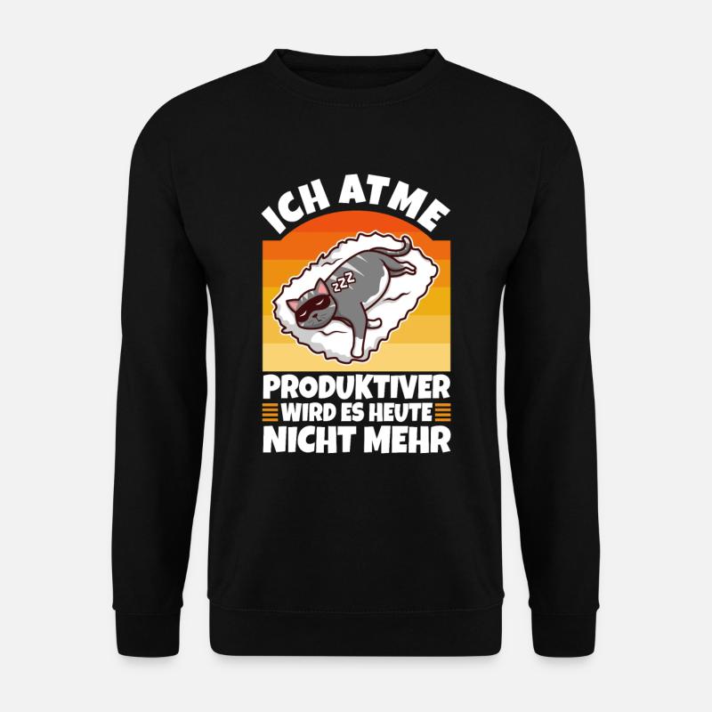 Ich atme produktiver wird es heute nicht - Unisex Pullover - Schwarz
