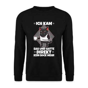 Ich kam sah und hatte direkt keinen bock mehr - Unisex Pullover - Schwarz - Vorne - Alina (178cm) & Michal (187cm)