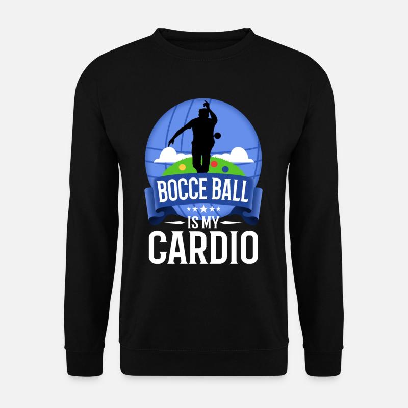 Bocce is my cardio - Unisex Pullover - Schwarz