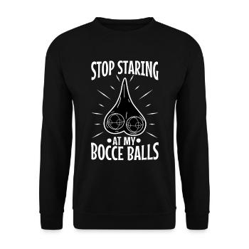 Stop staring at my Bocce Balls - Unisex Sweatshirt - black - Front - Alina (178cm) & Michal (187cm)
