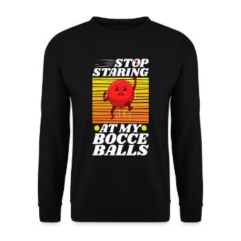Stop staring at my Bocce Balls - Unisex Sweatshirt - black - Front - Alina (178cm) & Michal (187cm)