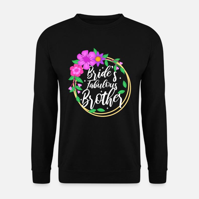 Brides fabulous Brother - Unisex Sweatshirt - black