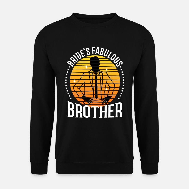 Épouses fabuleuses Frère - Sweat-shirt Unisexe - noir