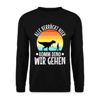 Alle verrückt hier komm Dino wir gehen - Unisex Pullover - Schwarz - Vorne - Alina (178cm) & Michal (187cm)