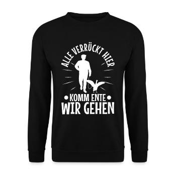 Alle verrückt hier komm Ente wir gehen - Unisex Pullover - Schwarz - Vorne - Alina (178cm) & Michal (187cm)