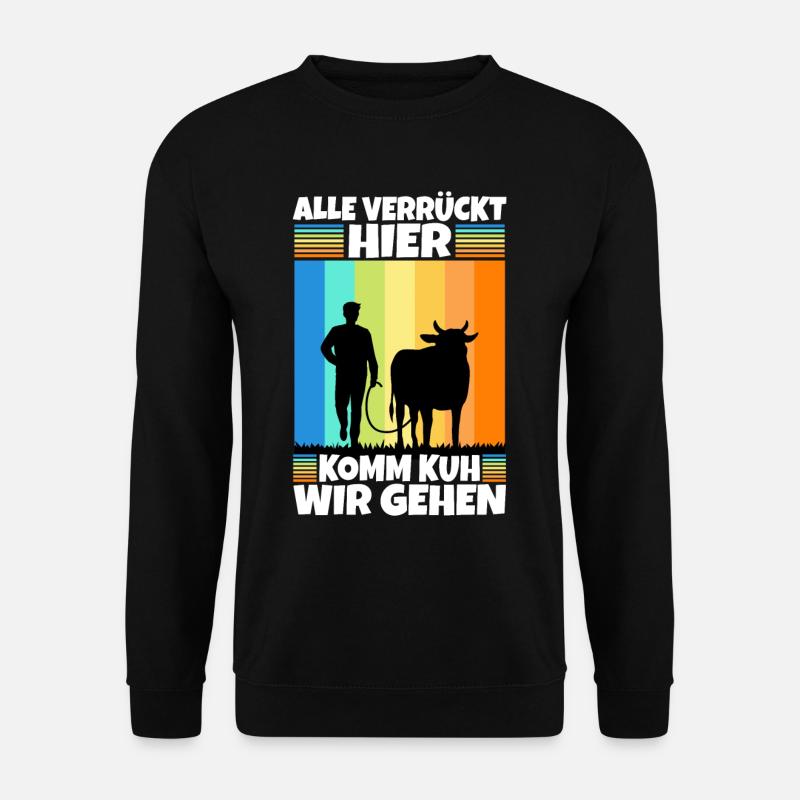 Alle verrückt hier komm Kuh wir gehen - Unisex Pullover - Schwarz
