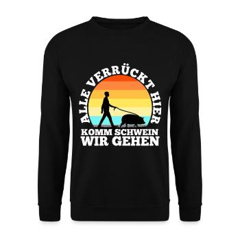 Alle verrückt hier komm Schwein wir gehen - Unisex Pullover - Schwarz - Vorne - Alina (178cm) & Michal (187cm)