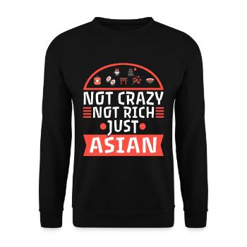 Not Crazy Not Rich Just Asian - Unisex Sweatshirt - black - Front - Alina (178cm) & Michal (187cm)