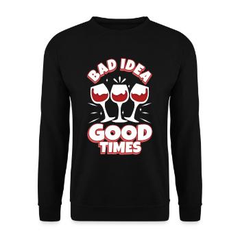 Bad idea good times - Unisex Sweatshirt - black - Front - Alina (178cm) & Michal (187cm)