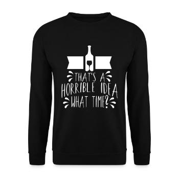 That's a horrible idea what time - Unisex Pullover - Schwarz - Vorne - Alina (178cm) & Michal (187cm)