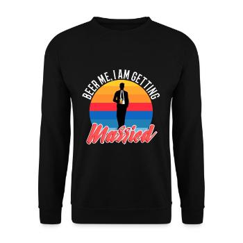 Beer Me, I am getting married - Unisex Sweatshirt - black - Front - Alina (178cm) & Michal (187cm)