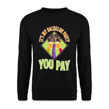 C’est mon enterrement de vie de garçon avec moi vous payez - Sweat-shirt Unisexe - noir - Devant - Alina (178cm) & Michal (187cm)