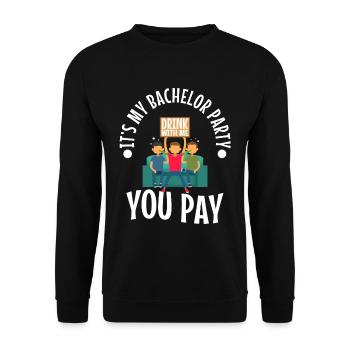 C’est mon enterrement de vie de garçon avec moi vous payez - Sweat-shirt Unisexe - noir - Devant - Alina (178cm) & Michal (187cm)