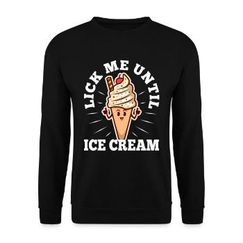 Lick Me Until Ice Cream - Unisex Pullover - Schwarz - Vorne - Alina (178cm) & Michal (187cm)