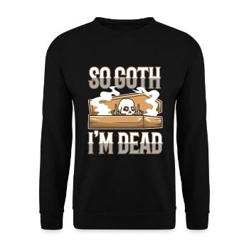 So Goth I'm Dead - Unisex Pullover - Schwarz - Vorne - Alina (178cm) & Michal (187cm)