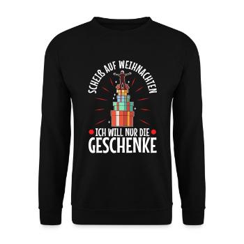 Scheiß auf Weihnachten ich will nur die Geschenke - Unisex Pullover - Schwarz - Vorne - Alina (178cm) & Michal (187cm)