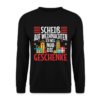 Scheiß auf Weihnachten ich will nur die Geschenke - Unisex Pullover - Schwarz - Vorne - Alina (178cm) & Michal (187cm)