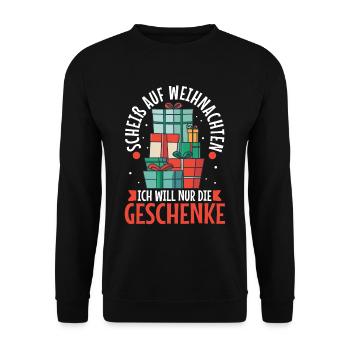 Scheiß auf Weihnachten ich will nur die Geschenke - Unisex Pullover - Schwarz - Vorne - Alina (178cm) & Michal (187cm)