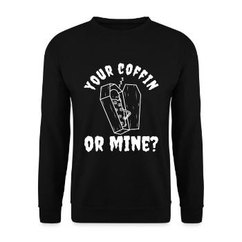 Your coffin or mine? - Unisex Sweatshirt - black - Front - Alina (178cm) & Michal (187cm)