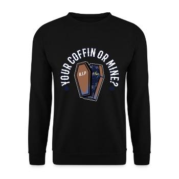 Your coffin or mine? - Unisex Sweatshirt - black - Front - Alina (178cm) & Michal (187cm)