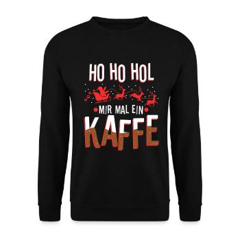 Ho Ho Hol mir mal ein Kaffee - Unisex Pullover - Schwarz - Vorne - Alina (178cm) & Michal (187cm)