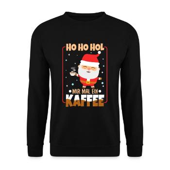 Ho Ho Hol mir mal ein Kaffee - Unisex Pullover - Schwarz - Vorne - Alina (178cm) & Michal (187cm)