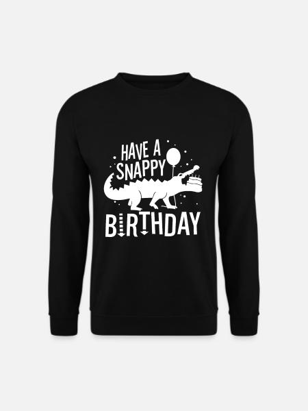 Have a Snappy Birthday - Unisex Sweatshirt - black