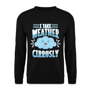 I Take Weather Cirrusly - Unisex Pullover - Schwarz - Vorne - Alina (178cm) & Michal (187cm)
