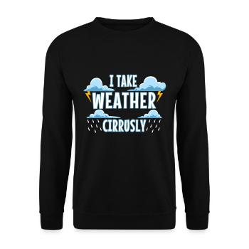 I Take Weather Cirrusly - Unisex Pullover - Schwarz - Vorne - Alina (178cm) & Michal (187cm)