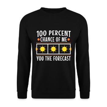 100 percent chance of me telling you the forecast - Unisex Pullover - Schwarz - Vorne - Alina (178cm) & Michal (187cm)