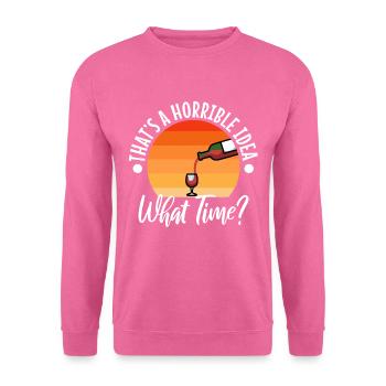 That's a horrible idea what time - Unisex Pullover - Pink - Vorne