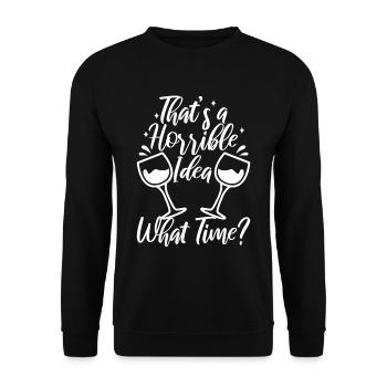 That's a horrible idea what time - Unisex Pullover - Schwarz - Vorne - Alina (178cm) & Michal (187cm)
