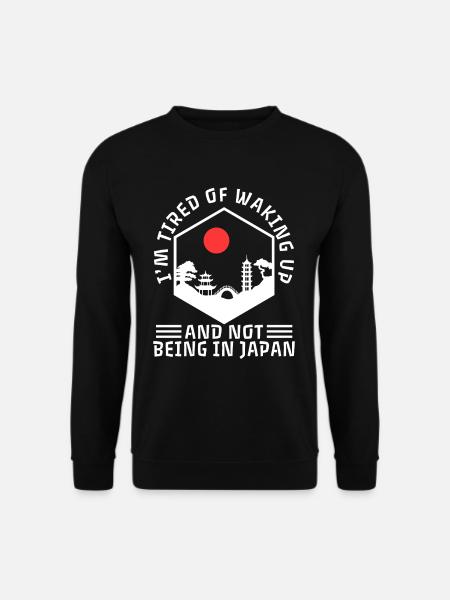 Im tired of waking up and not being in japan - Unisex Sweatshirt - black